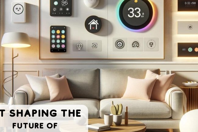 The Rise of Smart Homes and IoT Shaping the Future of Living Spaces